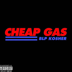 Blp Kosher - Cheap Gas (Prod. Jeju)