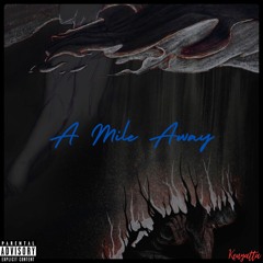 A Mile Away -remaster-