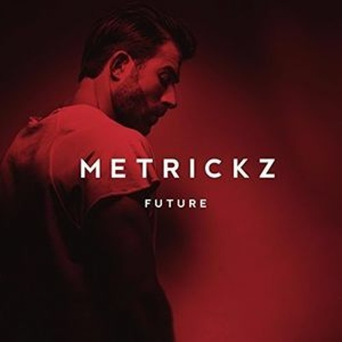 Metrickz - Adamantium (Future)