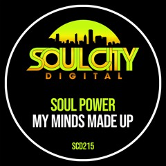 Soul Power - My Minds Made Up (Radio Mix)