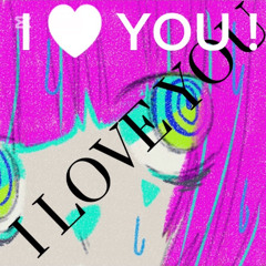 I ♡ YOU !