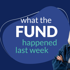 What The Fund Happened Last Week? About KW 46.