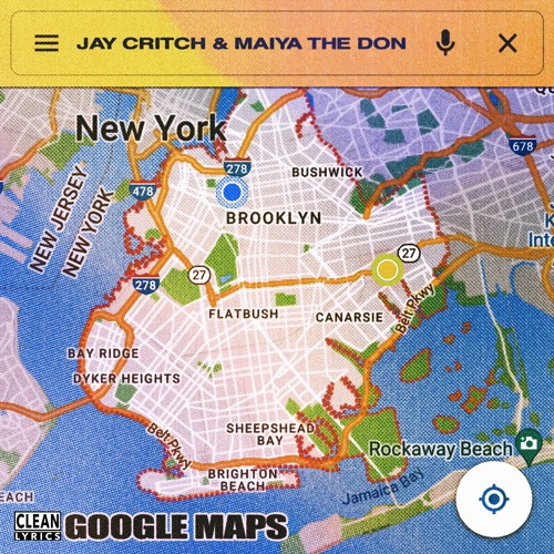 Jay Critch & Maiya The Don - Google Maps