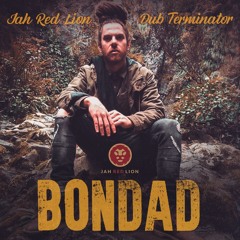Bondad_Jah Red Lion & Dub Terminator