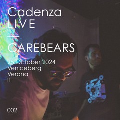 Cadenza Live 002 - Carebears @ Veniceberg Verona IT