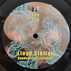 PDR010 - Lloyd Stellar - "Randomized Lifeforms" (Previews)