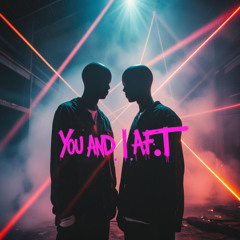 You and I
