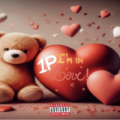 1P - Im In Love 🧸💕 (Valentine’s)