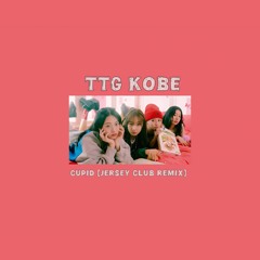 FIFTY FIFTY - Cupid (TTG Kobe Jersey Club Remix)