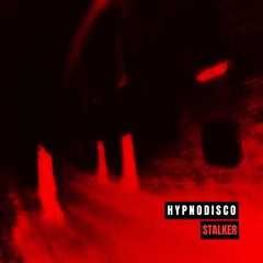 HYPNODISCO - STALKER (ORIGINAL MIX)