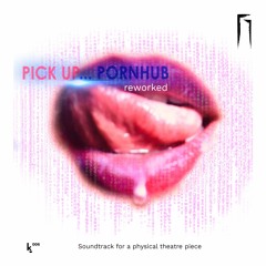 [K006] Pickup ... Pornhub Soundtrack - Reworked