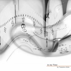 Takahiro Kido (Anoice): Where Time Goes