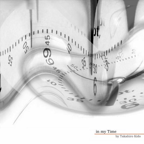 where time goes (Anoice / Takahiro Kido 'in my Time')