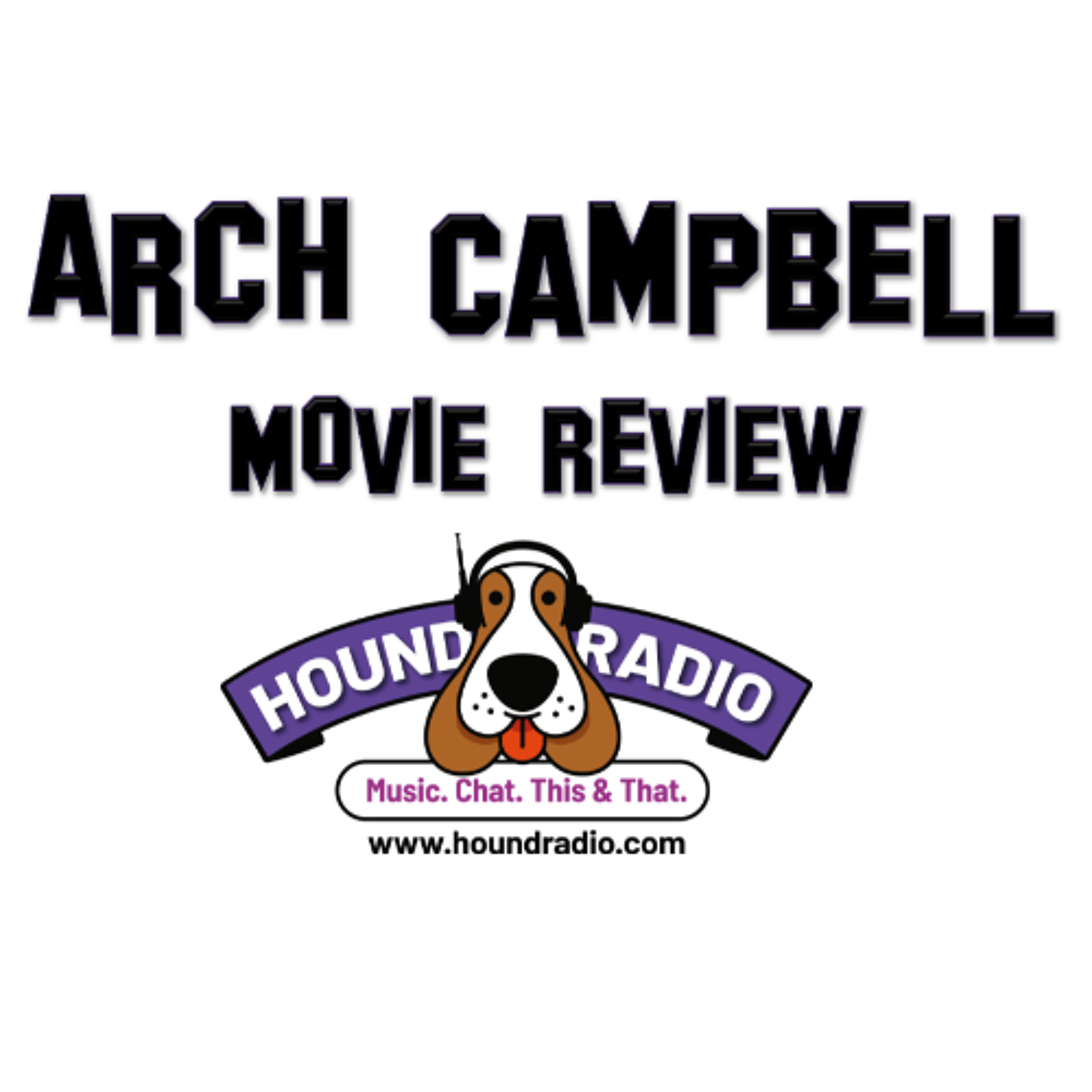 Arch Campbell Podcast OSCARS WRAP-UP 3-4-25 #200