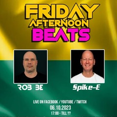 FRIDAY AFTERNOON BEATS #133 - Livestream 061023 - with special guest: Spike-E