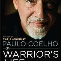 GET PDF EBOOK EPUB KINDLE Paulo Coelho: A Warrior's Life: The Authorized Biography by Fernando M
