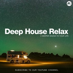 Deep House Relax - Stargazing Vibes Mix [ Mixed By NatureVibes]