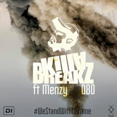 KillaBreakZ 080 With Guest Menzy