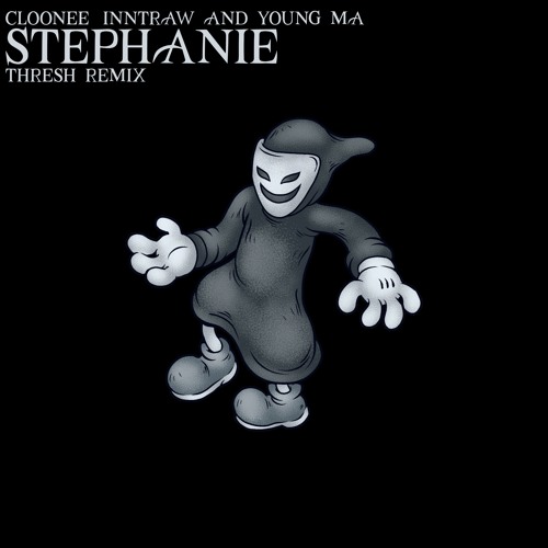 Cloonee, Young M.A & InntRaw - Stephanie [THRESH Remix]