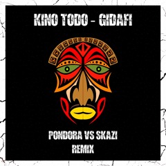 Kino Todo - Gidafi (Pondora & Skazi Remix) Out Soon