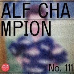 Baka Gaijin Podcast 111 by ALF CHAMPION