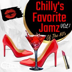 CHILLY'S FAVORITE SLOW JAMZ VOl.1