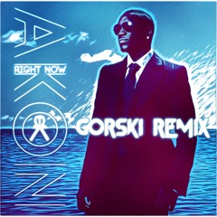 Right Now (GORSKI Remix - Short) - Akon