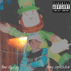 Yung Leprechaun - Time Flys By (ft. Yungcrackabrrl)