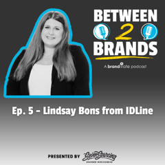Ep. 5 - Lindsay Bons from IDLine