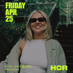 Hayley Zalassi | HÖR - April 25 / 2025