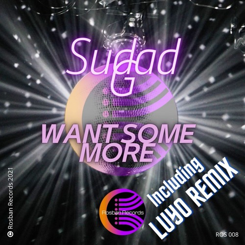 Sudad G - Want Some More (Luyo Remix)