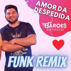 Barões da Pisadinha - Amor da Despedida (JR Funk Remix) (DJ Anderson)