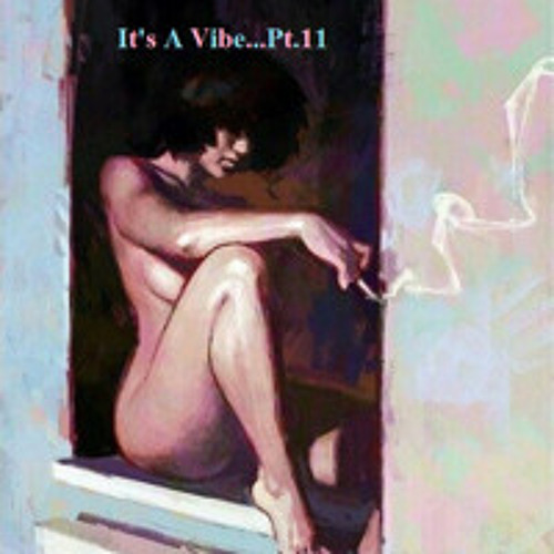 It'z A Vibe...Vol.11 (Adult Situations)