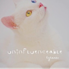 UninFLuenceabLe