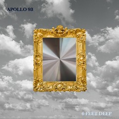 6 Feet Deep [Prod. By Apollo 93]