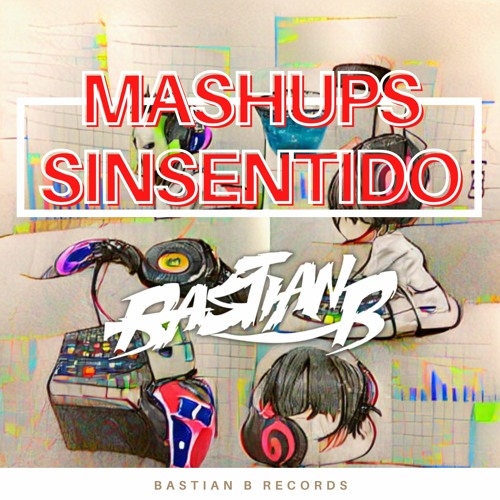 130. Si V3o A Tu M4ma VS S3xy B1tch (Bastian B MASHUPSINSENTIDO)