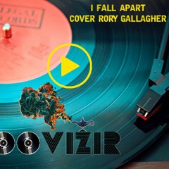 I Fall Apart (Rory Gallagher) par Groovizir