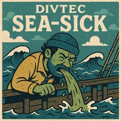 Divtec - Sea Sick