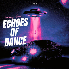 Echoes of Dance Vol. 1 (DJ MIX)