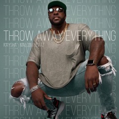 Kaysha x Malcom Beatz - Throw Away Everything (Audio Official)