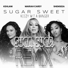Sugar Sweet (Suga Suga Remix)