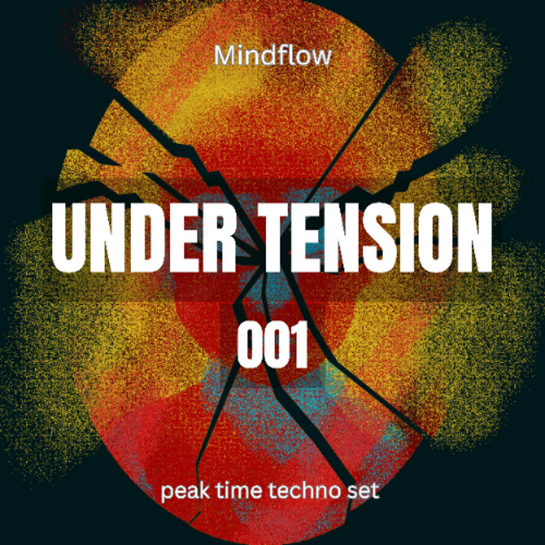 Stream Mindflow – Under Tension 001 (Peak Time Techno Set) by Mindflow ...