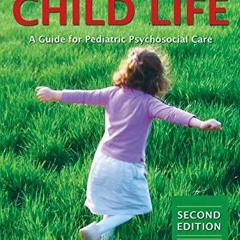 PDF (DOWNLOAD) The Handbook of Child Life: A Guide for Pediatric Psychosocial Care