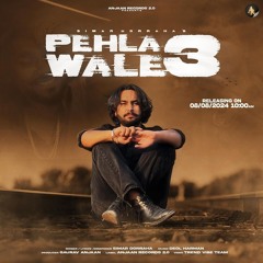 Pehla Wale 3 | Simar Doraha