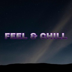FEEL & CHILL