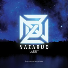 PREMIERE: Nazarud - Larut (Original Mix) [MY Connected Records]