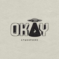 Atmosphere - Okay