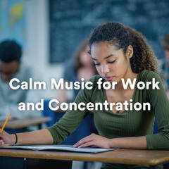 Calm Music for Work and Concentration, Pt. 10