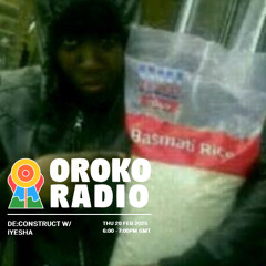 IYESHA | DE:CONSTRUCT 001 | OROKO RADIO