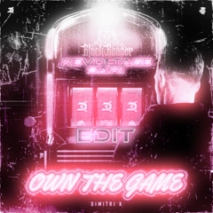 Dimitri K - Own The Game (Sari & Revoltage Edit) [FREE DL]